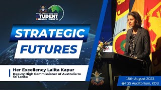 Strategic Futures - Her Excellency Lalita Kapur at KDU FDSS Student Research Forum 2023