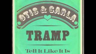 Otis & Carla - Tramp