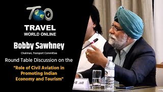 Bobby Sawhney Chairman,TC on "Role of Civil Aviation in promoting Indian Economy and Tourism"