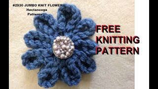 FREE KNITTING PATTERN, JUMBO KNITTED FLOWER