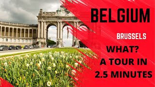 What? A Tour of Brussels in 2.5 minutes