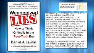 Weaponized Lies: How to Think Critically in the Post-Truth Era