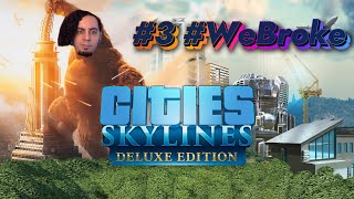 Cities Skylines - New Player Bundle - Angedaddelt Part 3 #WeBroke