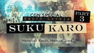 Benih Gereja: Suku Karo (Part 3)