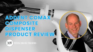 AdDent CoMax Composite Dispenser - Product Review with Dr. Dennis Hartlieb | DOT