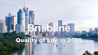 Quality of Life In Brisbane, Australia, rank 7th in the world in 2019