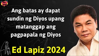 Ang batas ay dapat sundin ng Diyos upang matanggap ang pagpapala ng Diyos - Ed Lapiz Latest Sermon