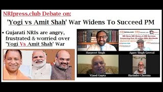 'Yogi vs Amit Shah' War Widens To Succeed PM | NRIpress | NRIinternet | NRIpress.club