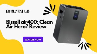 Breathe Easy, Live Clean: Bissell air400 Review (Say Goodbye to Dust & Odors!)