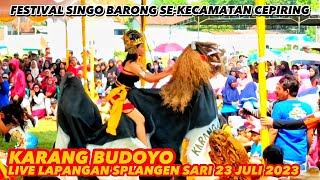 Barongan Karang Budoyo Live Festival Singo Barong se-Kecamatan Cepiring | 23 Juli 2023