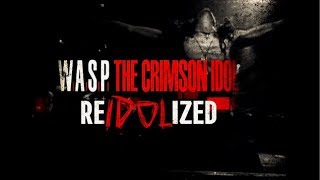 W.A.S.P. - Re-Idolized (The Soundtrack To The Crimson Idol)