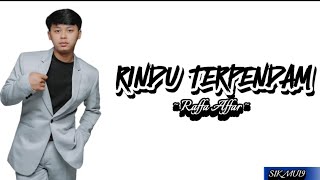 RINDU TERPENDAM ~ Cover by ~ RAFFA AFFAR ~ (lirik lagu)