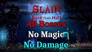 [Slain: Back From Hell] All Bosses - No damage taken. No magic used.