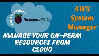 Managing Hybrid Environments with AWS Systems Manager | AWS CrashCourse