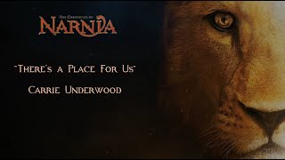 There's A Place For Us - Carrie Underwood - lyrics (From the movies "The Chronicles of Narnia")