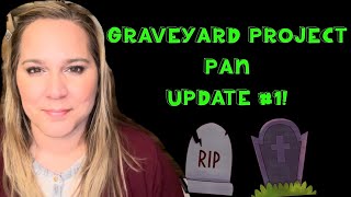 Graveyard Project Pan Update #1