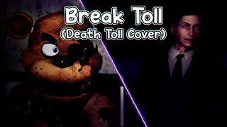 FNF - "Break Toll" - (Death Toll but Freddy, Puppet and Purple Guy sings it)