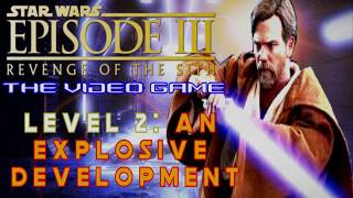 Star Wars: Episode III -  Revenge of The Sith (HD) Gameplay - Level 2: An Explosive Development