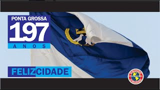 Ponta Grossa 197 anos. Nossa terra, nossa gente. FELIZCIDADE!!