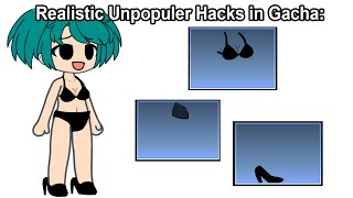 Realistic Unpopular Hacks in Gacha: 😳👈