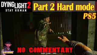 DYING LIGHT 2 [THE HOSPITAL] HARD MODE/NO COMMENTARY PART 2