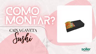 Caixa Gaveta Sushi - Montagem