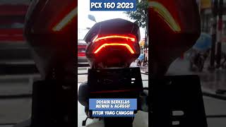 PCX 160 2023❗️Matic Besar Premium||Berkelas Mewah Lebih Agresif & Fitur Canggih‼️