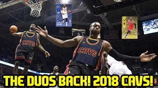 THE WADE LEBRON DUO IS BACK! 2018 CAVS! NBA 2K18 MYTEAM SUPERMAX