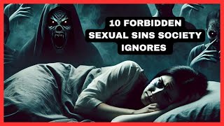 Uncovering the Hidden Dangers: 10 Forbidden Sexual Sins Society Ignores The Shocking Biblical Truth