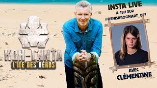 Denis Brogniart interview Clémentine finaliste de koh lanta 2017 - Live Instagram