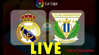 Real Madrid CF Vs Leganes | Live Streaming