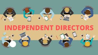 INDEPENDENT DIRECTORS - CRUCIAL FOR CORPORATE GOVERNANCE