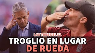 Las tres del 11 | Troglio en lugar de Rueda