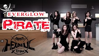 [4K] EVERGLOW (에버글로우) - Pirate | Dance Cover by Hexakill Dance Crew