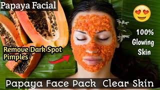 How to Get Instant glowing Skin Naturally || Remove Dark Spots || Papaya Face Pack || Bright Skin