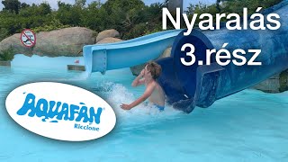 Nyaralás 3. rész - Aquafan