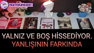 YALNIZ VE BOŞ HİSSEDİYOR ❗❗ YANLIŞ YAPTIĞININ FARKINDA #tarotfali #keşfet