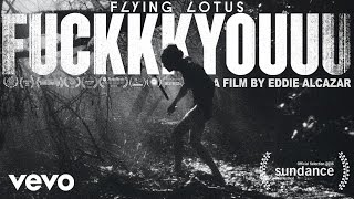 Flying Lotus - FUCKKKYOUUU (a short film by Eddie Alcazar)