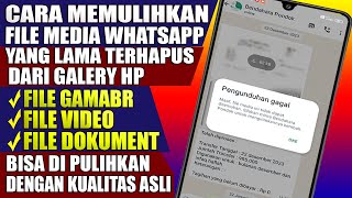 Cara mengembalikan foto dan video di whatsapp yang sudah lama terhapus dari Galery