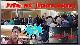 Dubai me jumma ki Namaj।। बहुत गर्मी है दुबई में।।Dubai Night View।। #dubaivlog #vlogwithdaud