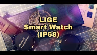 Распаковка и испытание наручных часов LIGE Smart Watch