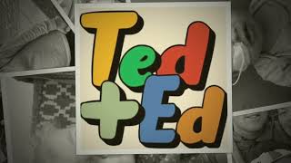 Ted & Ed Slide Show