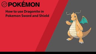 How to use Dragonite in Pokemon Sword and Shield (Dragonite Moveset)