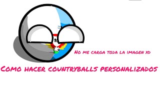 tutorial de como hacer countryballs personalizados