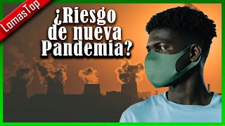 ¿NUEVAS PANDEMIAS por el CAMBIO CLIMÁTICO?