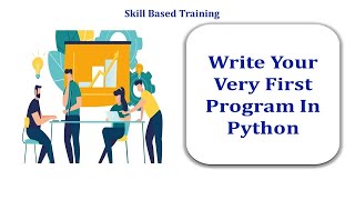 Write Your Very First Python Program