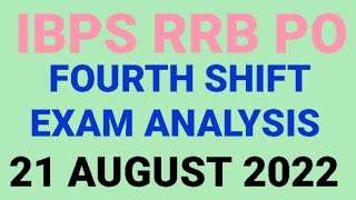 IBPS RRB PO Fourth Shift Exam Analysis 21 August 2022