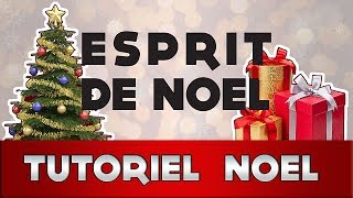 TUTORIEL: ESPRIT DE NOEL