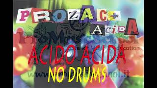 Acido Acida - Prozac+ - ProMusicSchool -  no drums