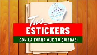 Stickers con precorte, elige la forma que mas te guste y ordenalos Ya